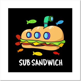 Sub Sandwich Cute Submarine Sandwich Pun Posters and Art